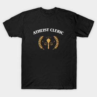 Atheist Cleric Meme RPG T-Shirt